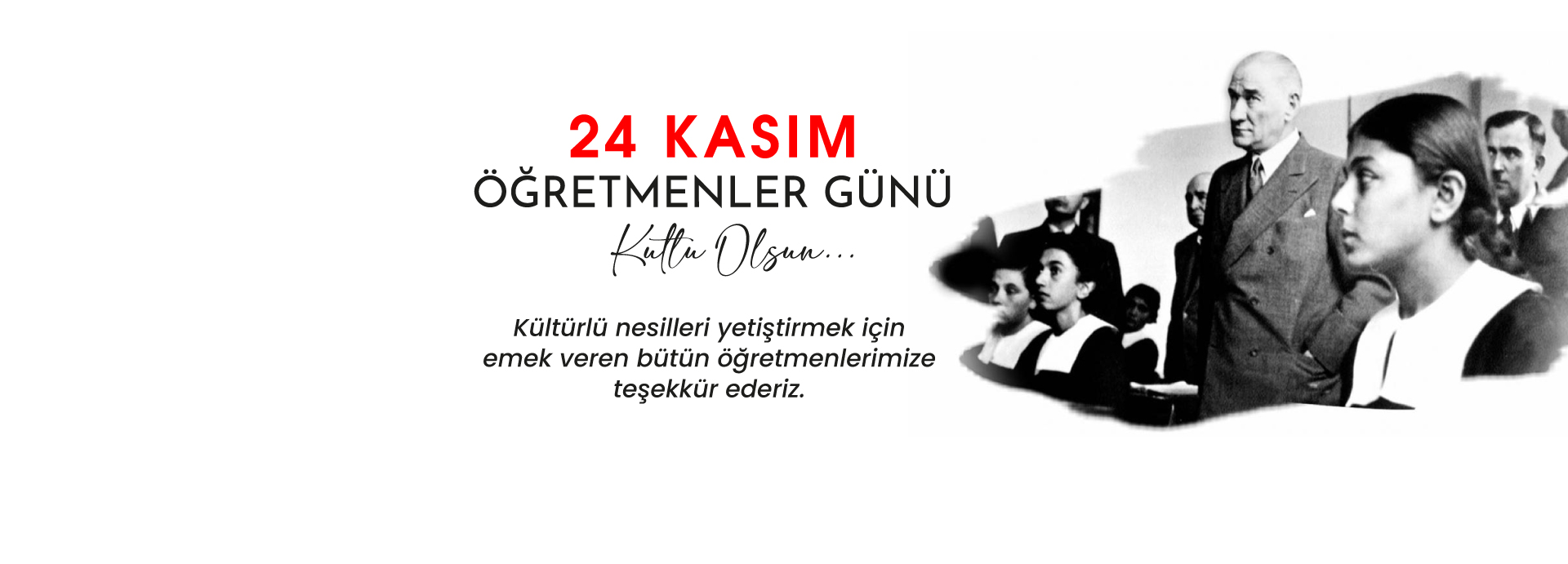 Tüm Öğretmenlerimizin 24 Kasım Öğretmenler Günü Kutlu Olsun!